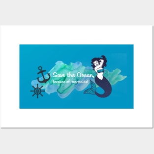 Save the oceans, because of mermaids Posters and Art